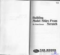 Porter Kent. Building Model Ships from Scratch